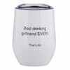 That's All Stemless Wine Tumbler - Girlfriend
